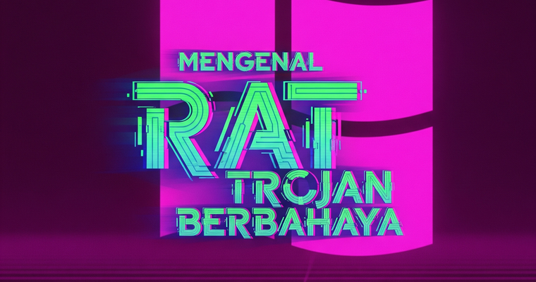 Mnegenal RAT, Trojan yang Berbahaya
